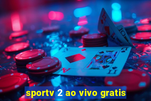 sportv 2 ao vivo gratis